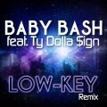 Baby Bash、Raw Smoov、Ty Dolla $ign - Low-Key (feat. Ty Dolla $ign & Raw Smoov)