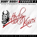 Baby Bash、Paula DeAnda、Frankie J - Butterfly Kisses
