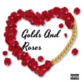 Golds And Roses (feat. Mj apanay Gavin Haley & Classixx)