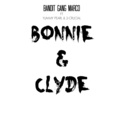 Bonnie & Clyde (feat. Yummy Pearl & 2-Crucial)(Explicit)