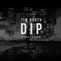 Tim North - Dip (Explicit)