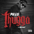 Pries - Thugga (Explicit)