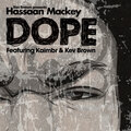 Kev Brown、Hassaan Mackey - Dope (Explicit)