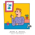 Marc E. Bassy - Only the Poets (Explicit)