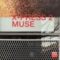 X-Press 2 - Muse