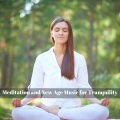 Meditation and New Age Music for Tranquility