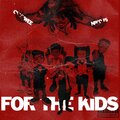 Chuuwee - For The Kids (feat. NIKO IS)(Explicit)