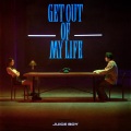 Get Out Of My Life (Explicit)