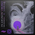 Murkish、Luhcy、harmony haven - Already Dead (feat. harmony haven)(Explicit)