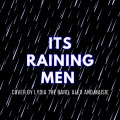 Its Raining Men