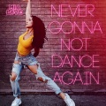 Never Not Gonna Dance Again (Clean Mix)