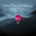 Your Place of Silence (Hyper Focus Noise)