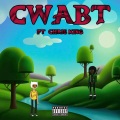 CWABT (feat. Chris King)(Explicit)