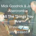 Mick Goodrick、john abercrombie - All The Things You Are (Live)