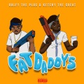 Ralfy the Plug - Fat Daddy's (feat. Ketchy The Great)