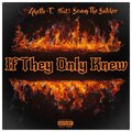 Ghetto-T.、Benny the Butcher - If They Only Knew (feat. Benny The Butcher)(Explicit)