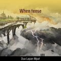 Dua Lapan Mpat - When Tense