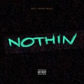 Nothin (Explicit)