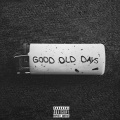 Jutes - Good Old Days (Explicit)