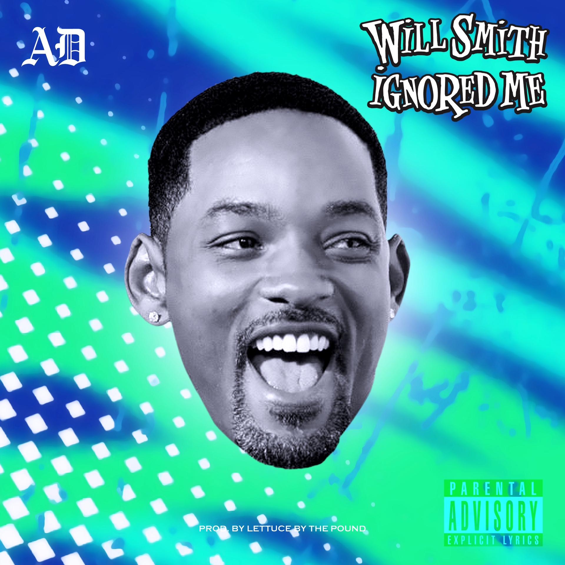 AD - Will Smith Ignored Me (Explicit)