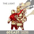 Ariano、60 East - The Light