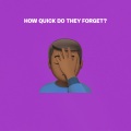 How Quick Do They Forget ? (Explicit)