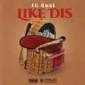 FinesseGod Gust - Like Dis