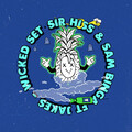 Sir Hiss、Sam Binga、Jakes - Wicked Set