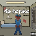 With The Police (Explicit)