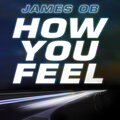 OB - How You Feel (Explicit)