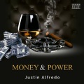 Justin Alfredo、Tyrone Wells、SPZRKT - Money and power (feat. Tyrone wells & Xavier Omär)(Explicit)