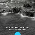 Healing and Relaxing Music for the Tired (Affirmation for Stress)