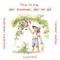 Tra ri ra, der Sommer, der ist da