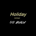 Holiday (remix)