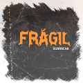 Fragíl (Guaracha)(Explicit)