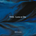 itskellyw、刘Duang昂 - Love or Die