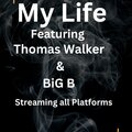 Thomas Walker - My Life (Explicit)