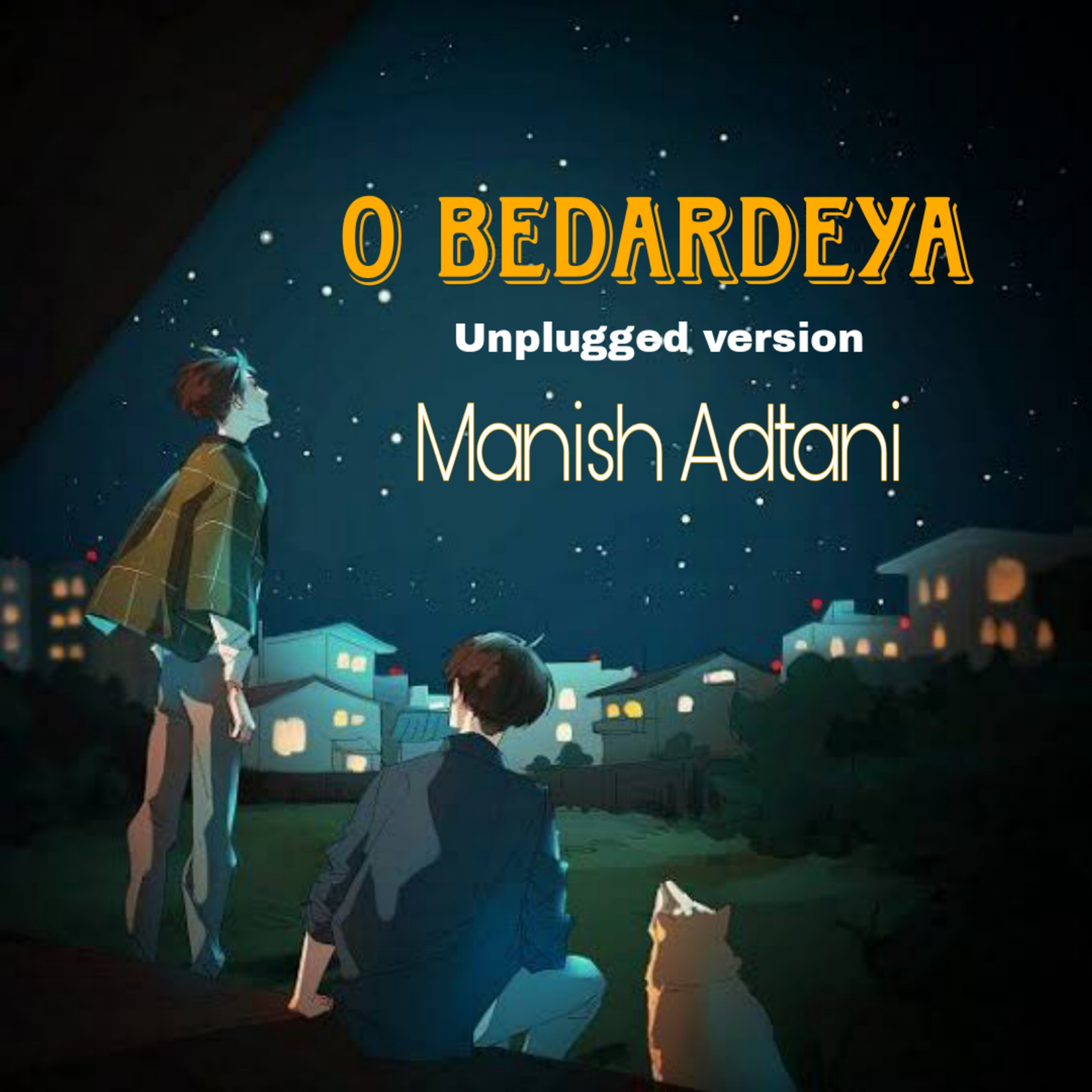 Manish Adtani - O Bedardeya (Unplugged Version)
