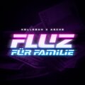 ZUNAMI FEAT. ATZE - FLUZ FÜR FAMILIE (Explicit)