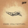 Ekoh - Owe You Nothin'