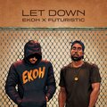 FUTURISTIC、Ekoh - Let Down (Explicit)
