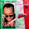 Ms Project、Ryan Paris - Dolce Vita (Rework 2023-Summer Edit)