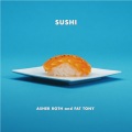 Asher Roth、Fat Tony - Sushi