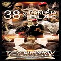 Gangsta Blac、38 - Testimony (Explicit)