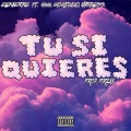 TU SI QUIERES (feat. Choclito420, Niggi, Matibless & Pirexx)(Explicit)