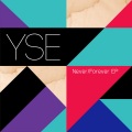 YSE - Never Forever