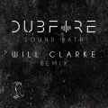 Sound Bath (Will Clarke Remix)