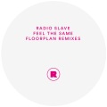radio slave、Floorplan、Matthew Edwards - Feel The Same