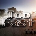 Big Z. - Too Fast (Explicit)
