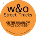 Waze & Odyssey、F. Waez、S. Santiago - On The Downlow (Original Mix)